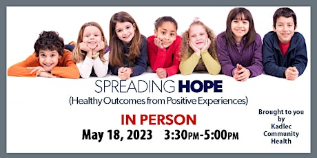 IN PERSON Spreading HOPE (Healthy Outcomes from Positive Experiences)