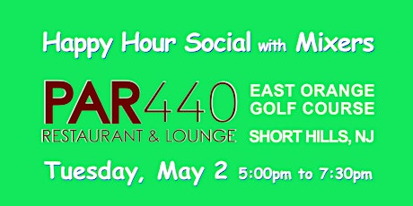 Par 440 ~ Short Hills, NJ ~  Happy Hour Social with Mixers