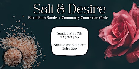 SALT & DESIRE | Ritual Bath Bomb Crafting + Community Connection Circle