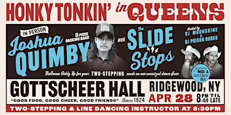 Honky Tonkin' in Queens in person w/ Joshua Quimby & The Slide Stops!