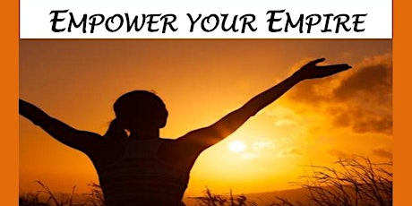 Empower Your Empire primary image