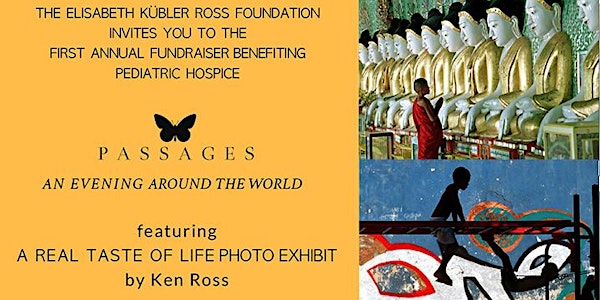 Elisabeth Kubler-Ross Foundation - “Passages” Pediatric Fundraiser