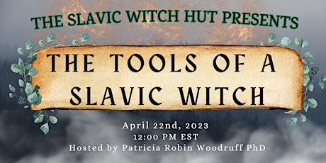 The Tools of a Slavic Witch - The Slavic Witch Hut