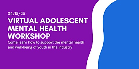 Virtual Adolescent Mental Health Workshop + Orientation primary image