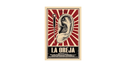 La Oreja (The Ear) FIU Premiere