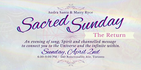 SACRED SUNDAY: The Return w/ Audra Santa & Matty Ryce