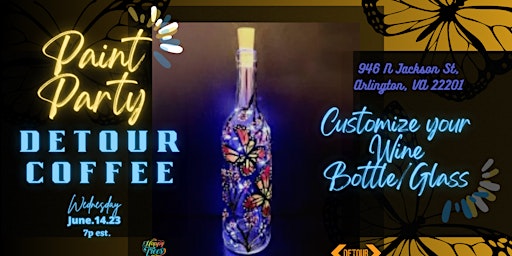 Wine Bottle/ Glass Paint Party at Detour Coffee, VA !