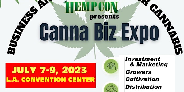 HEMPCON'S Canna Biz Con - LA Conv. Center - July 7-9, 2023