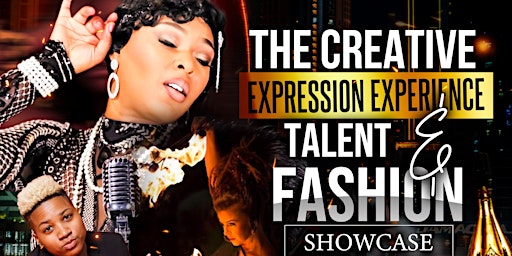 The Creative Expression Experience Talent & Fashion Showcase primary image