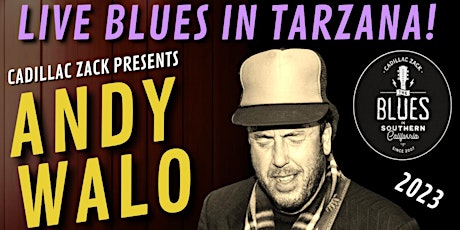 Blues Guitar Great -  ANDY WALO - in Tarzana!
