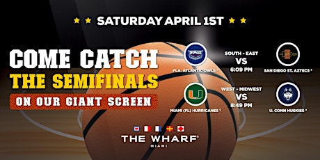 College Basketball Semifinals Watch Party at The Wharf Miami!