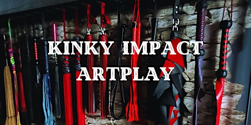 Kink/ßDSM Workshop: Kinky Impact ArtPlay primary image
