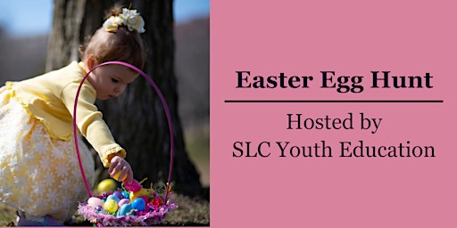 Imagem principal do evento SLC Youth Education Easter Egg Hunt