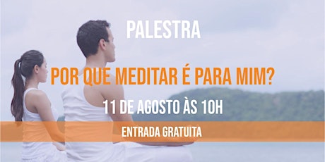 Imagem principal do evento Palestra: Por que Meditar é para mim?