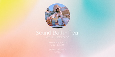 Relaxing  Soundbath and  Tea by Allison Bagg