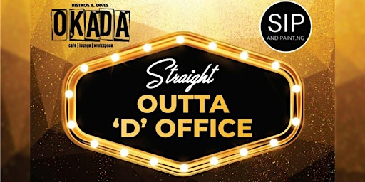 Imagen principal de Straight Outta "D" Office with Sip and Paint . NG & Okada