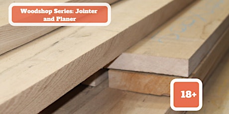 Woodshop Series: Jointer and Planer