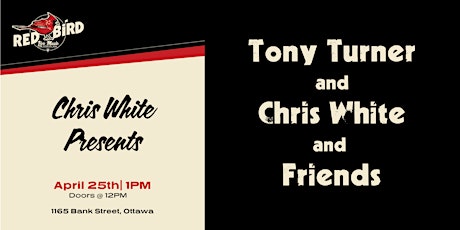 Tony Turner, Chris White and Friends