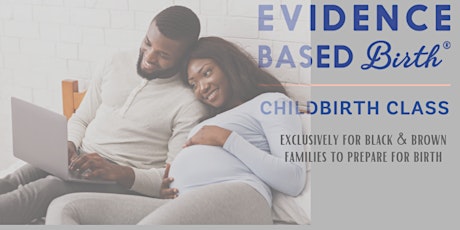 Primaire afbeelding van EBB Childbirth Class Imperative Exclusively for Black and Brown Families