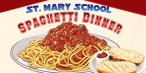 Imagen principal de St. Mary School Spring Spaghetti Dinner 2024