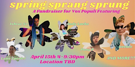 Spring Sprang Sprung: A Vox Populi Fundraiser