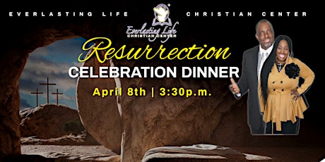 Resurrection Celebration Dinner
