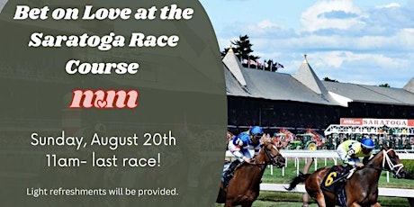 Bet on LOVE at the Saratoga Race Course!