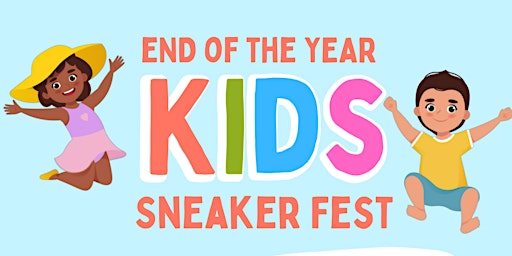 End of the Year Kids Sneaker Fest