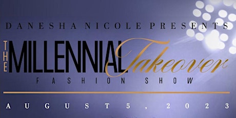 The Millennial Takeover Fashion Show