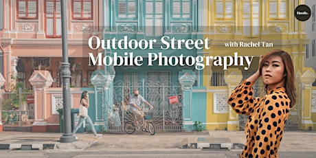 Outdoor Street Mobile Photography Workshop