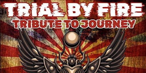 Immagine principale di Trial by Fire - Tribute to Journey - July 4th Spectacular 