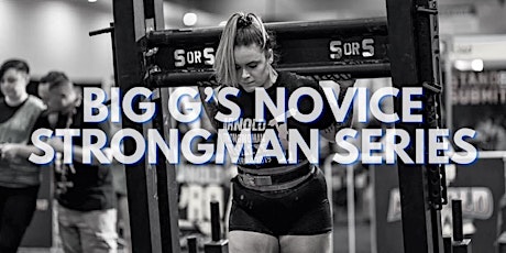 BIG G's Novice Strongman Series Round 3 primary image