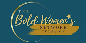 Tulsa Bold Women’s Network |Professional Women's Network