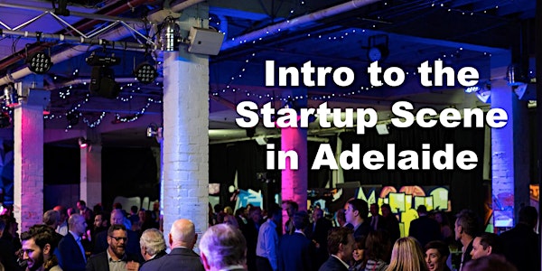 Intro to the Startup Scene in Adelaide