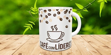 Imagem principal do evento Café com Líderes 