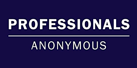 Professionals Anonymous Networking Event (April)