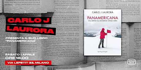 Carlo J Laurora  presenta PANAMERICANA • Ostello Bello Grande