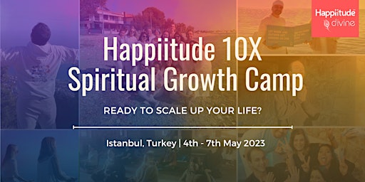 Happiitude 10x Growth Camp in Turkey