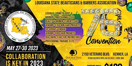 Louisiana State Beauticians & Barbers’ Association Inc.’s 76th Convention