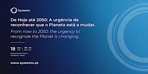 "De hoje até 2050: a urgência de reconhecer que o Planeta está a mudar"