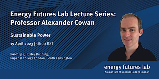 Energy Futures Lab Lecture Series: Professor Alexander Cowan