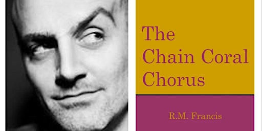 R.M Francis - The Chain Coral Chorus