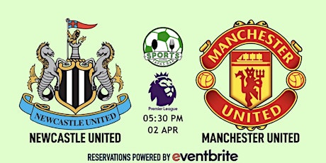 Newcastle v Manchester United | Premier League - Sports & Tapas Bar Madrid