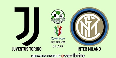 Juventus Torino v Inter Milano | Coppa Italia - Sports & Tapas Bar Madrid
