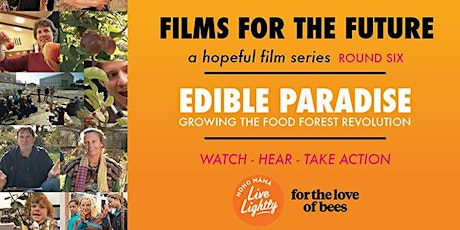 Edible Paradise (free film screening) Films for the Future - Round Six primary image