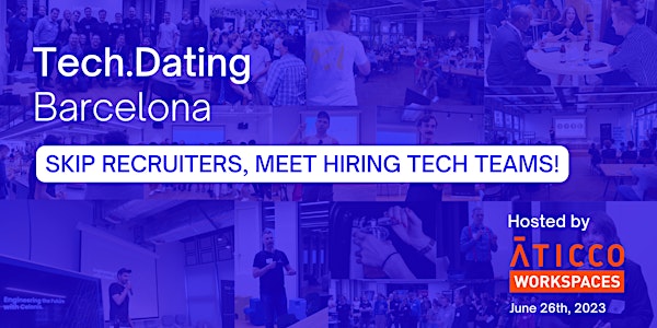 Tech.Dating BCN - Meet hiring local tech teams