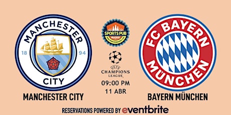 Manchester City v Bayern München | Champions League - Sports Pub San Mateo