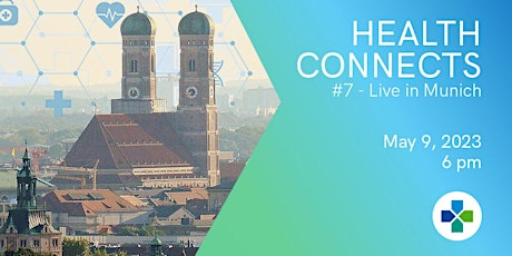 Health Connects #7 - Live in Munich