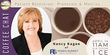 Patient Retention:  Part 2 - Protocols / Metrics COFFEE CHAT W/ NANCY KAGAN