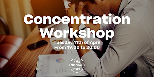 Concentration Workshop